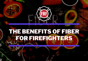 benefits of fiber for fire