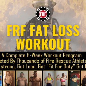 The Fat Loss for Firefighters Workout Program