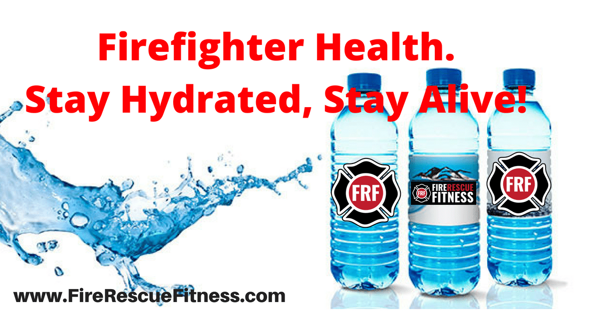 hydrate to improve firefighter performance and manage stress