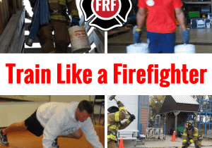 Train like a Firefighter